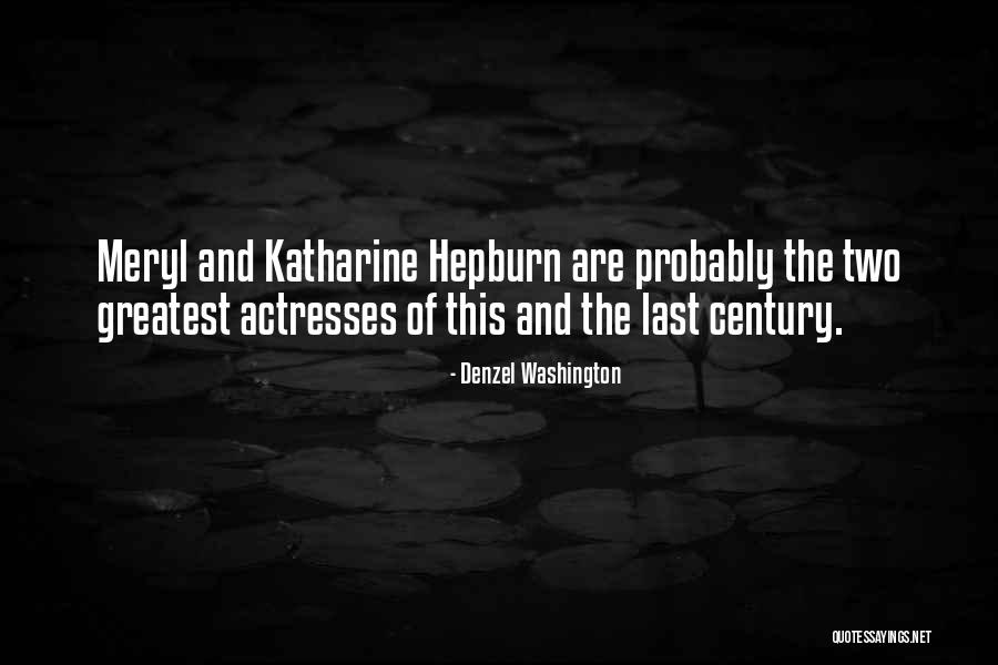 Hepburn Quotes By Denzel Washington Hepburn Quotes By Denzel Washington