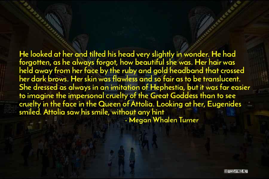 Hephestia Quotes By Megan Whalen Turner Hephestia Quotes By Megan Whalen Turner