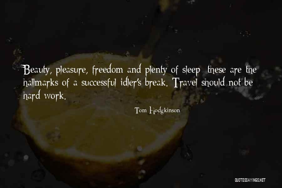 Hepinizi Quotes By Tom Hodgkinson Hepinizi Quotes By Tom Hodgkinson