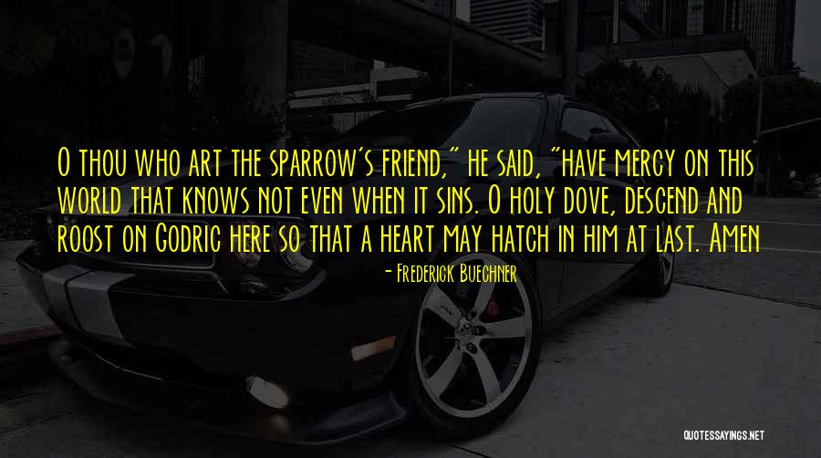 Heppenstall Painting Quotes By Frederick Buechner Heppenstall Painting Quotes By Frederick Buechner