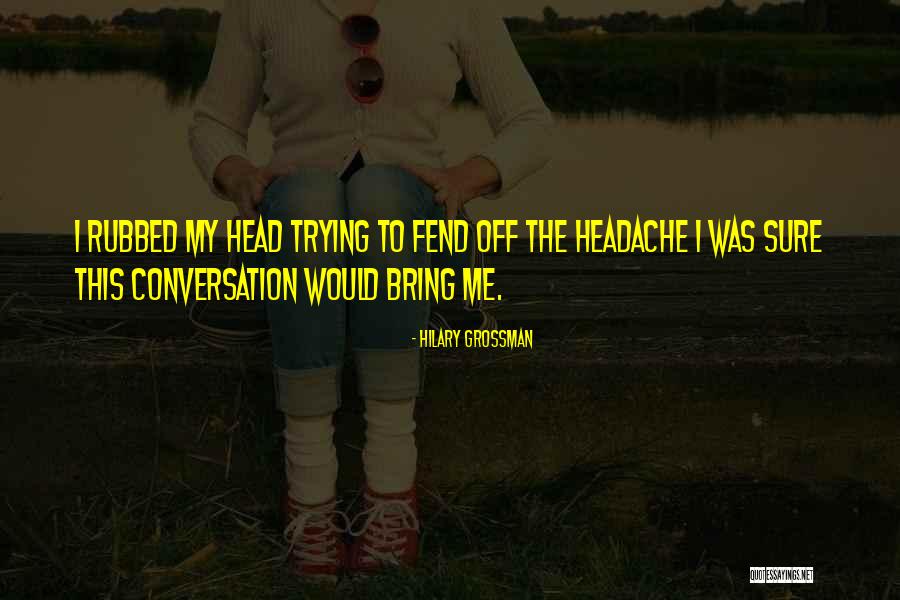 Hepting Vs At T Quotes By Hilary Grossman Hepting Vs At T Quotes By Hilary Grossman