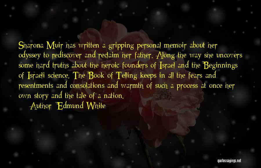 Her A Memoir Quotes By Edmund White