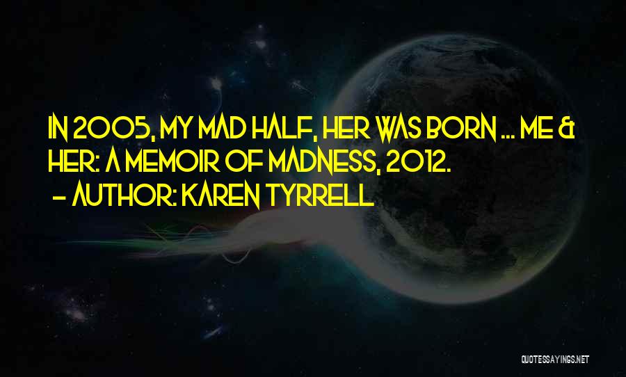 Her A Memoir Quotes By Karen Tyrrell