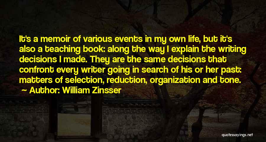 Her A Memoir Quotes By William Zinsser