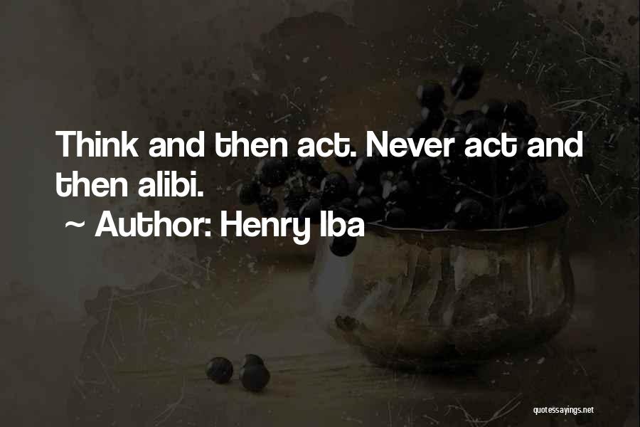 Her Alibi Quotes By Henry Iba