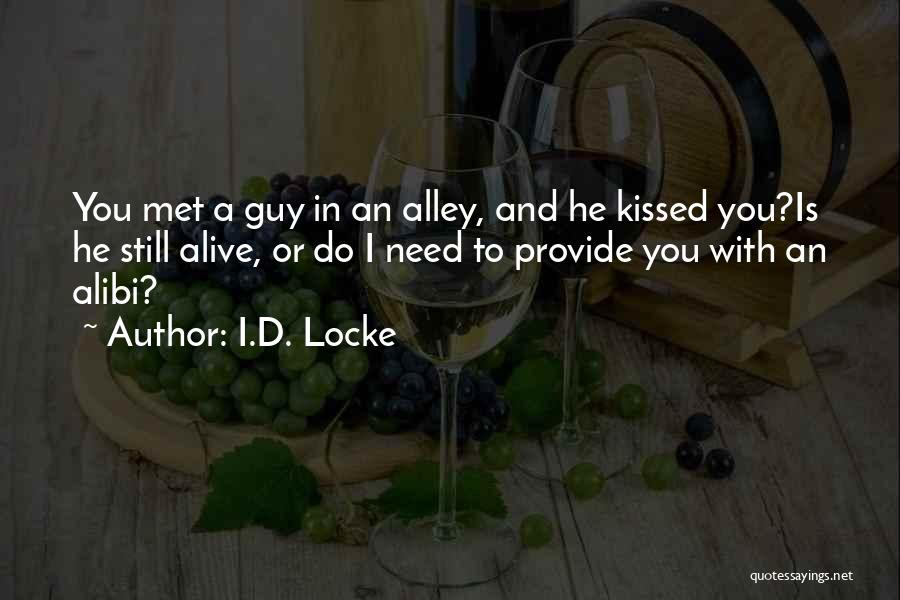 Her Alibi Quotes By I.D. Locke