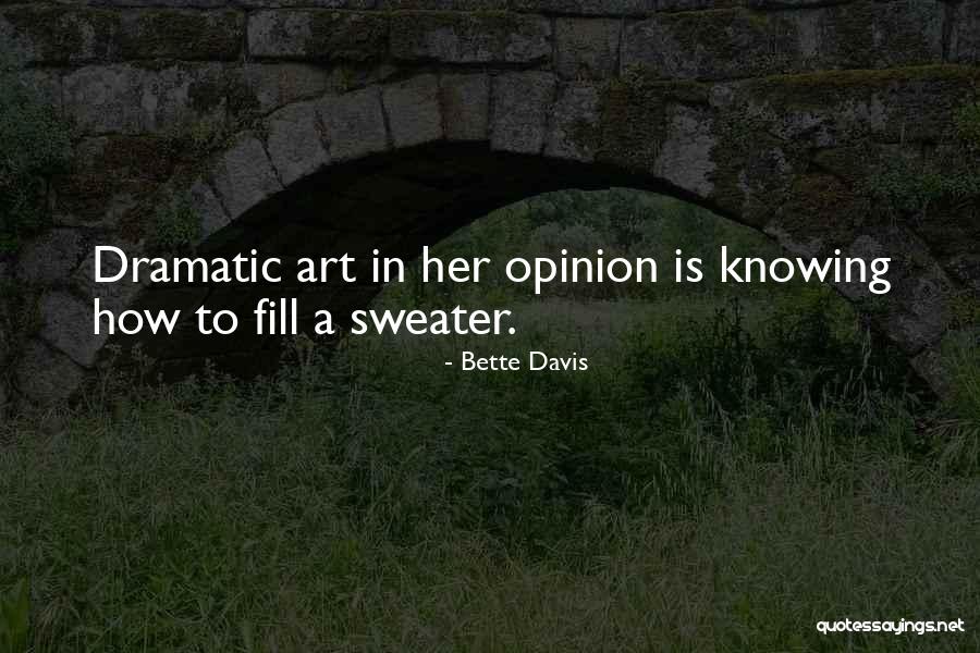 Her Art Quotes By Bette Davis Her Art Quotes By Bette Davis
