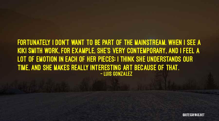 Her Art Quotes By Luis Gonzalez Her Art Quotes By Luis Gonzalez