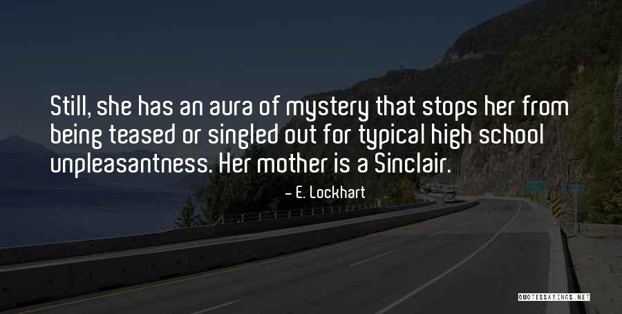 Her Aura Quotes By E. Lockhart Her Aura Quotes By E. Lockhart