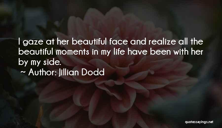 Her Beautiful Face Quotes By Jillian Dodd