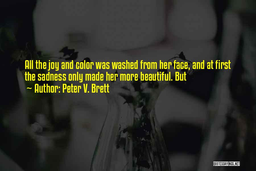 Her Beautiful Face Quotes By Peter V. Brett