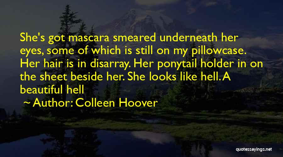 Her Beautiful Hair Quotes By Colleen Hoover