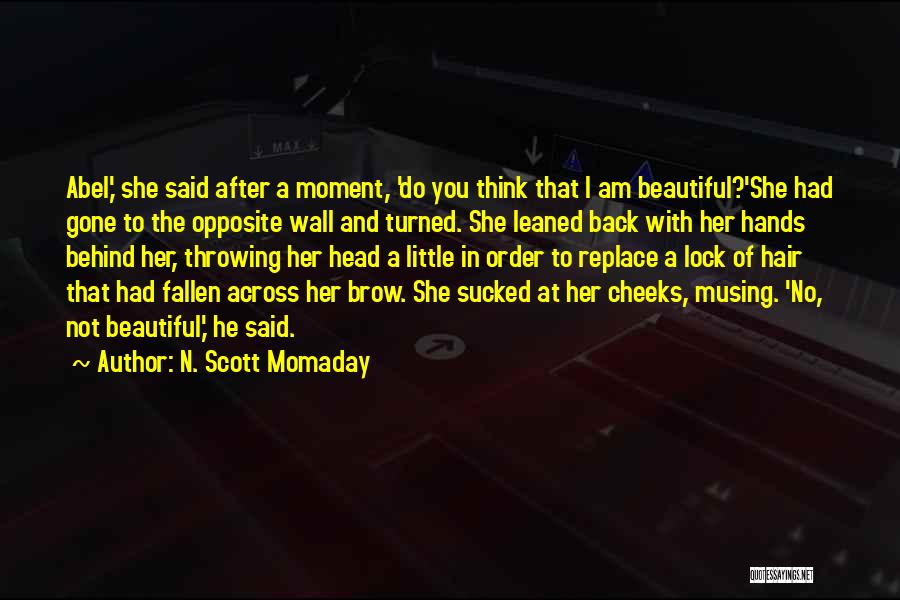 Her Beautiful Hair Quotes By N. Scott Momaday