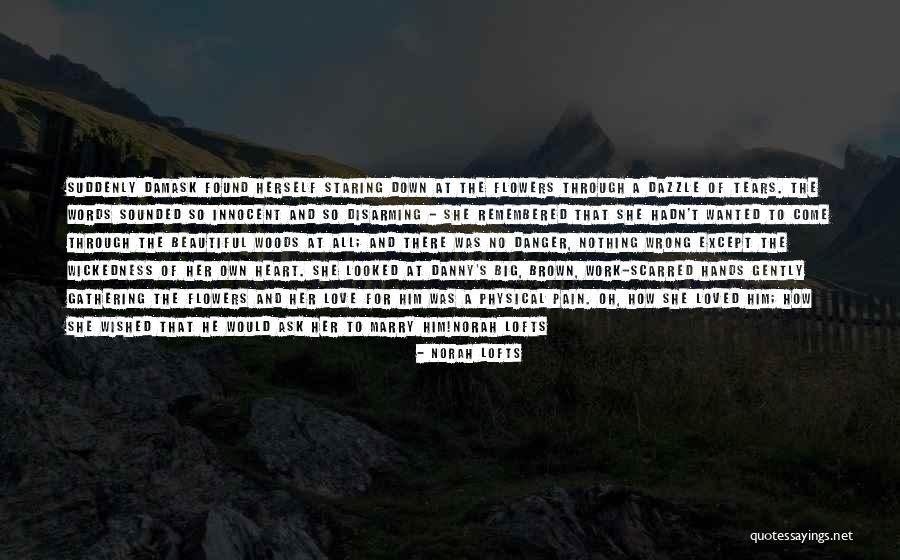 Her Beautiful Heart Quotes By Norah Lofts Her Beautiful Heart Quotes By Norah Lofts