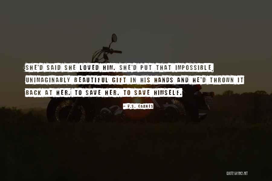Her Beautiful Heart Quotes By V.S. Carnes Her Beautiful Heart Quotes By V.S. Carnes
