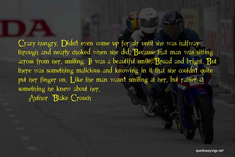 Her Beautiful Smile Quotes By Blake Crouch Her Beautiful Smile Quotes By Blake Crouch