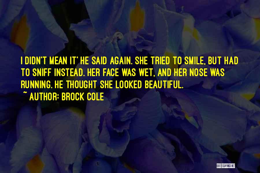 Her Beautiful Smile Quotes By Brock Cole