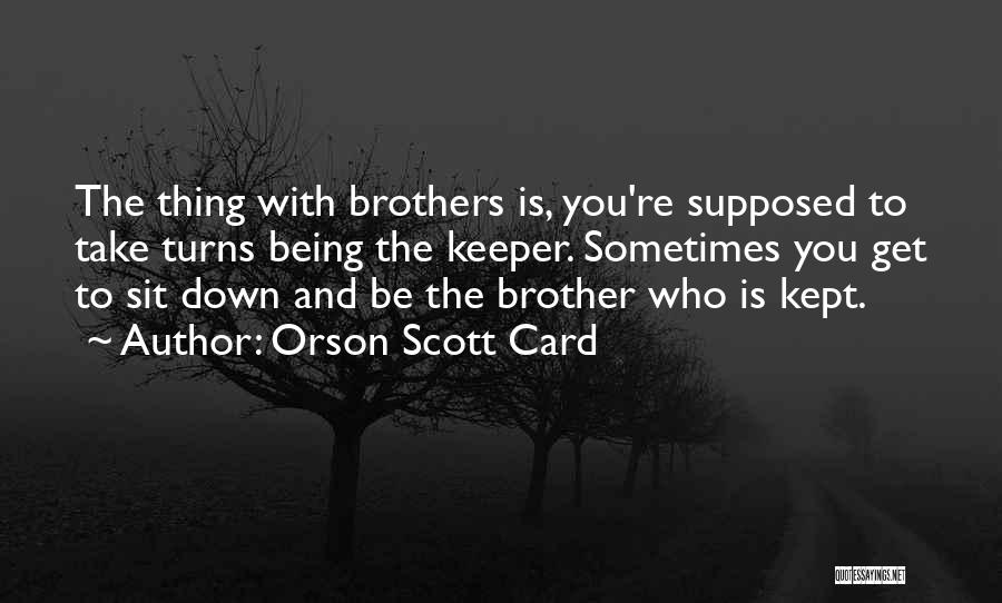 Her Being A Keeper Quotes By Orson Scott Card