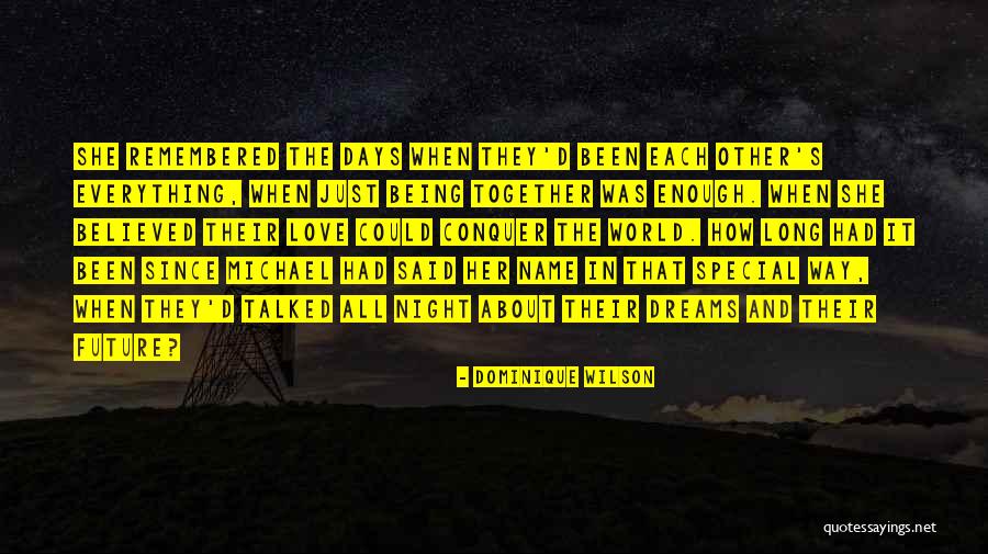 Her Being Special Quotes By Dominique Wilson Her Being Special Quotes By Dominique Wilson