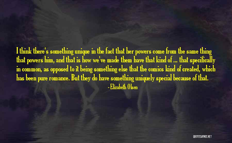 Her Being Special Quotes By Elizabeth Olsen Her Being Special Quotes By Elizabeth Olsen