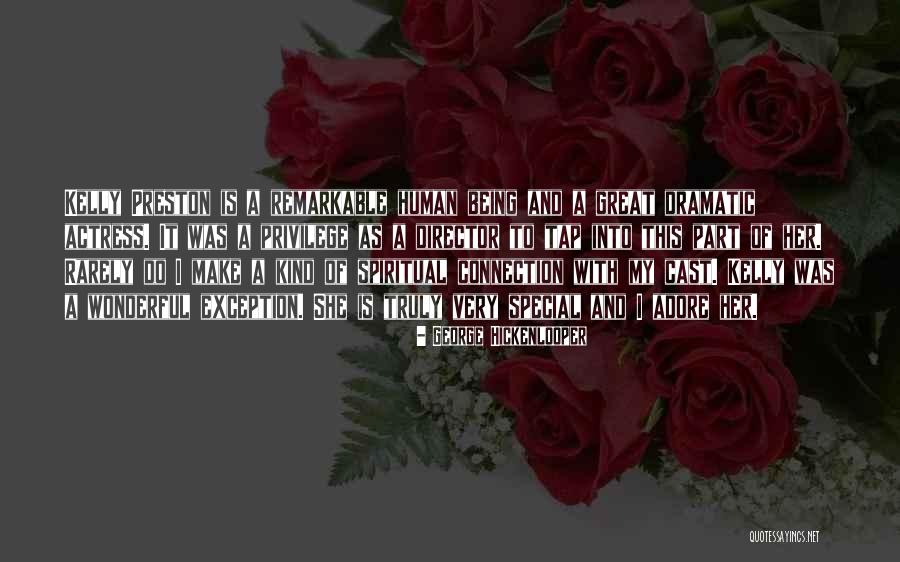 Her Being Special Quotes By George Hickenlooper Her Being Special Quotes By George Hickenlooper
