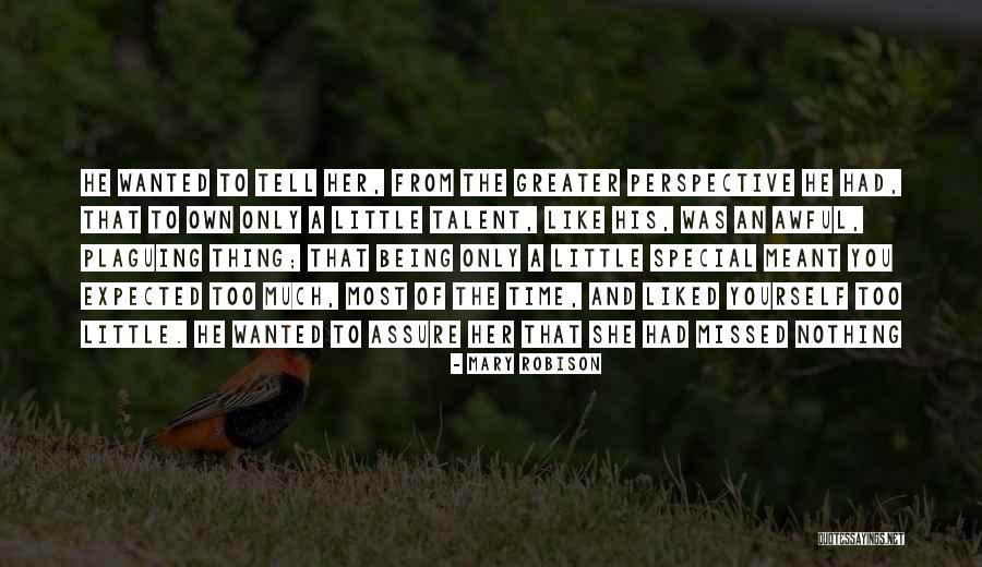 Her Being Special Quotes By Mary Robison Her Being Special Quotes By Mary Robison