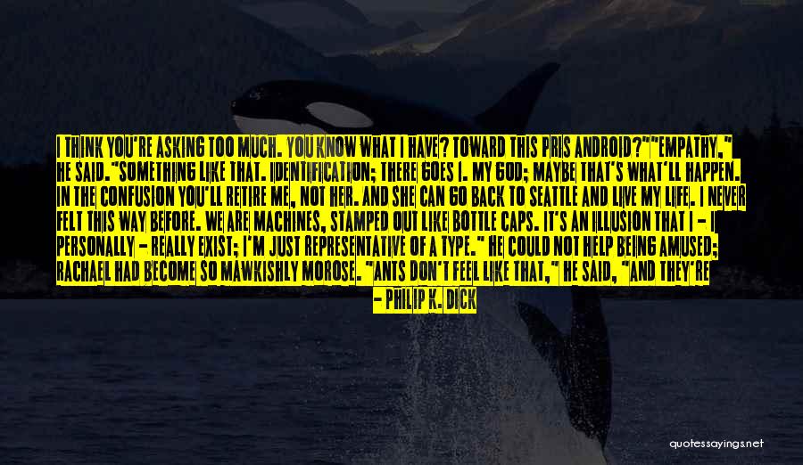 Her Being Special Quotes By Philip K. Dick Her Being Special Quotes By Philip K. Dick