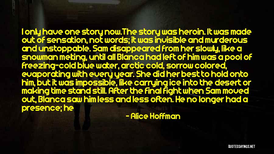Her Being The Only One Quotes By Alice Hoffman Her Being The Only One Quotes By Alice Hoffman