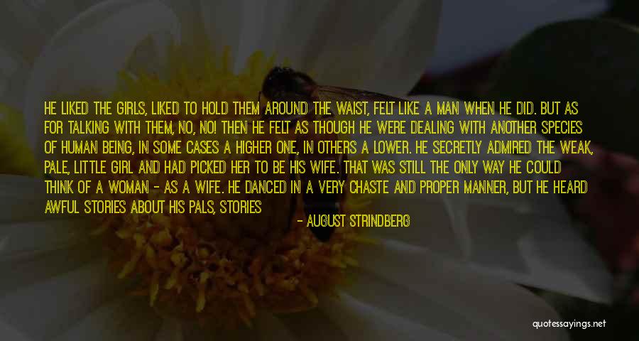 Her Being The Only One Quotes By August Strindberg Her Being The Only One Quotes By August Strindberg