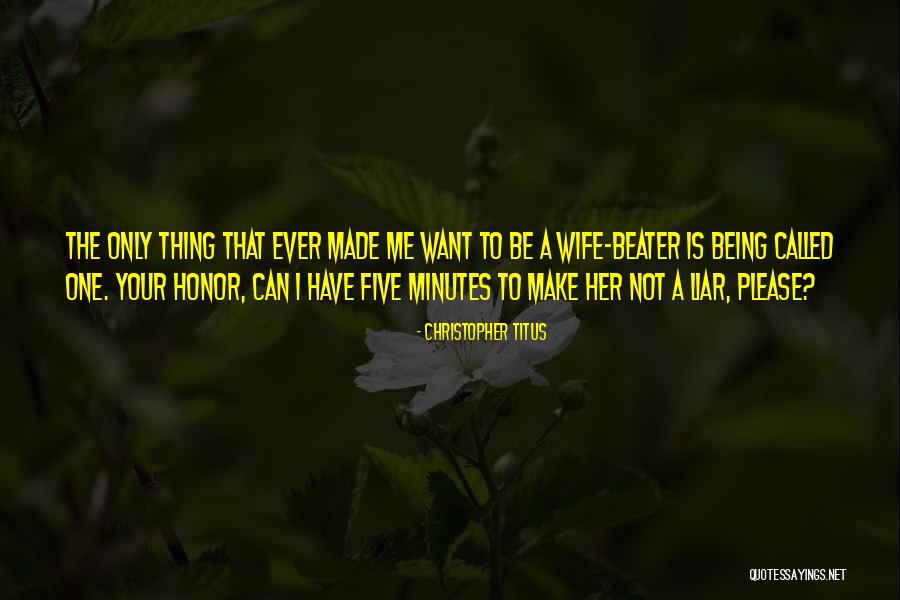 Her Being The Only One Quotes By Christopher Titus Her Being The Only One Quotes By Christopher Titus