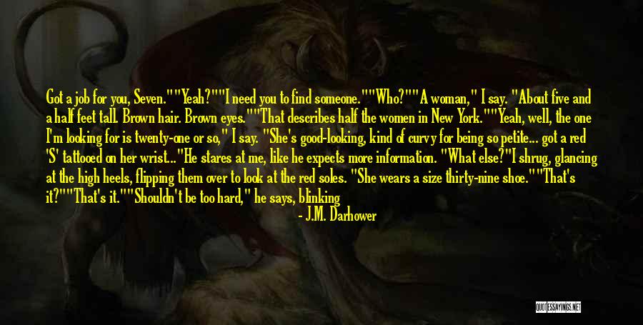 Her Being The Only One Quotes By J.M. Darhower Her Being The Only One Quotes By J.M. Darhower