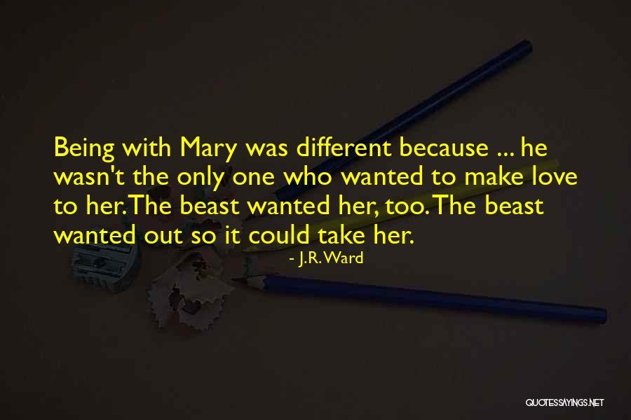 Her Being The Only One Quotes By J.R. Ward Her Being The Only One Quotes By J.R. Ward