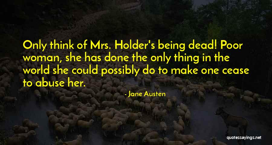 Her Being The Only One Quotes By Jane Austen Her Being The Only One Quotes By Jane Austen