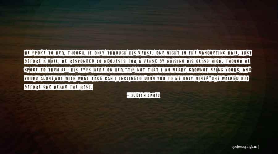 Her Being The Only One Quotes By Judith James Her Being The Only One Quotes By Judith James