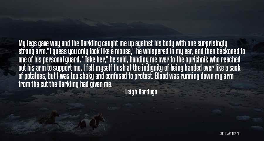 Her Being The Only One Quotes By Leigh Bardugo Her Being The Only One Quotes By Leigh Bardugo