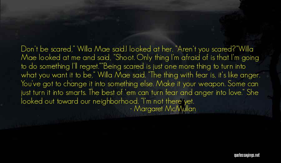 Her Being The Only One Quotes By Margaret McMullan Her Being The Only One Quotes By Margaret McMullan