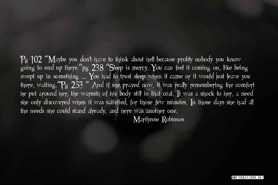 Her Being The Only One Quotes By Marilynne Robinson Her Being The Only One Quotes By Marilynne Robinson