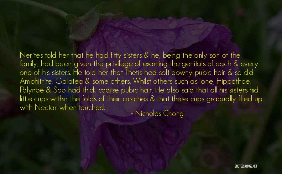 Her Being The Only One Quotes By Nicholas Chong Her Being The Only One Quotes By Nicholas Chong