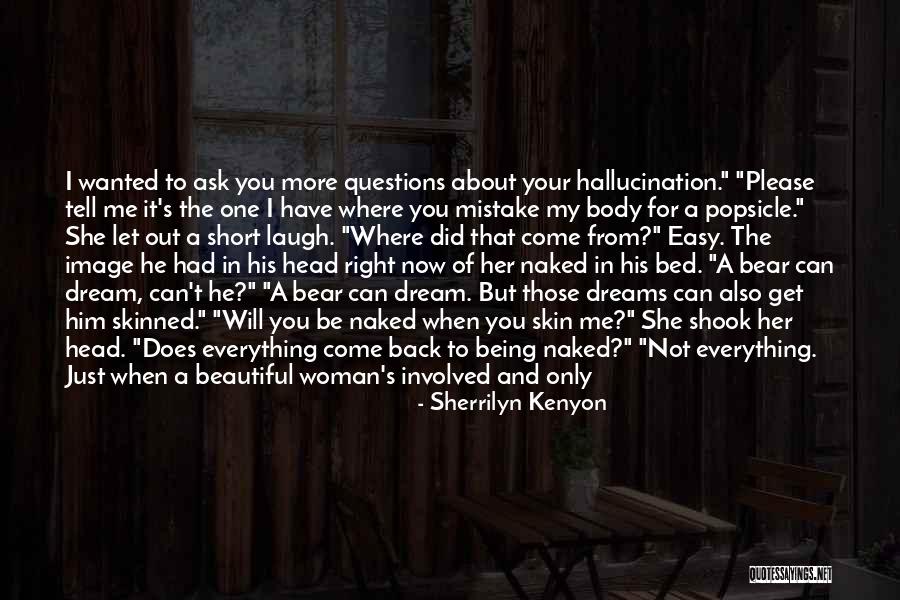 Her Being The Only One Quotes By Sherrilyn Kenyon Her Being The Only One Quotes By Sherrilyn Kenyon