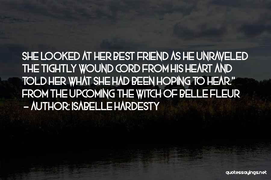 Her Best Friend Quotes By Isabelle Hardesty