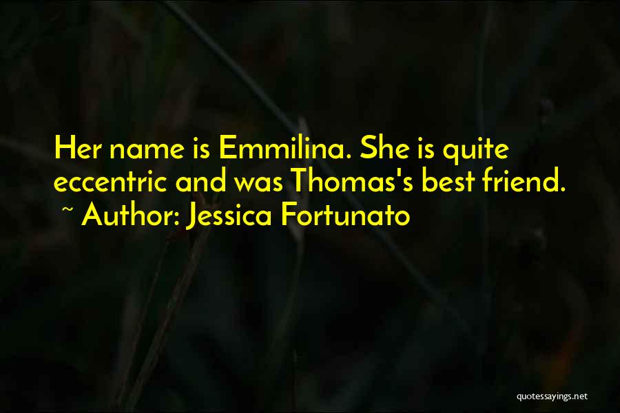 Her Best Friend Quotes By Jessica Fortunato