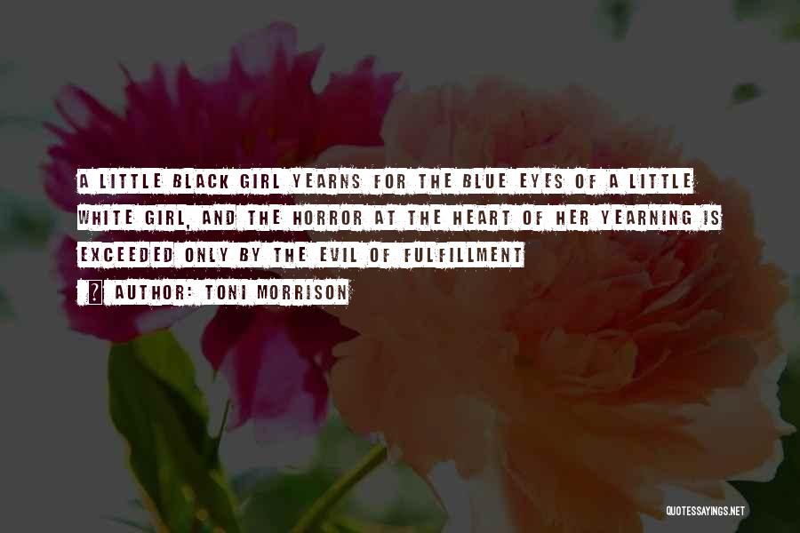 Her Blue Eye Quotes By Toni Morrison