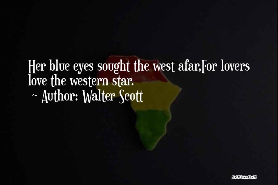 Her Blue Eye Quotes By Walter Scott