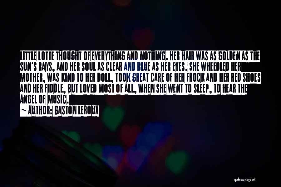 Her Blue Eyes Quotes By Gaston Leroux