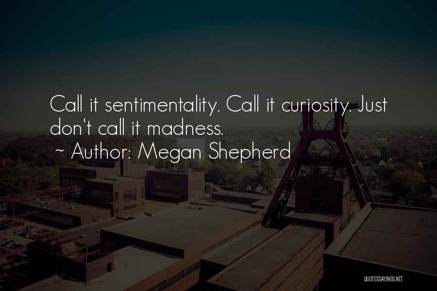 Her Dark Curiosity Quotes By Megan Shepherd