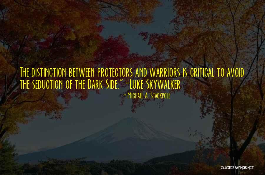 Her Dark Protectors Quotes By Michael A. Stackpole Her Dark Protectors Quotes By Michael A. Stackpole