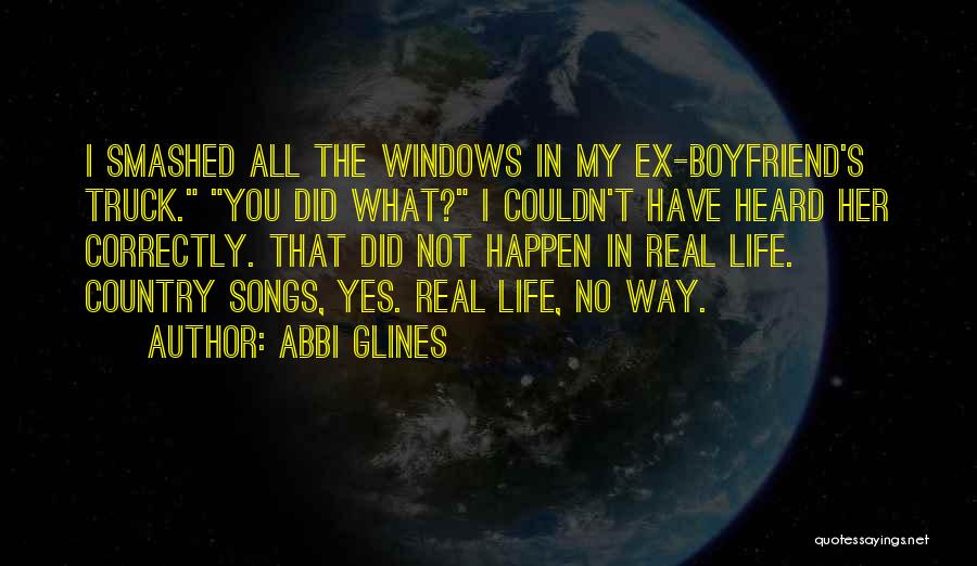 Her Ex Boyfriend Quotes By Abbi Glines