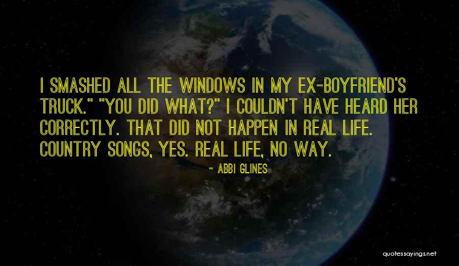 Her Ex Boyfriend Quotes By Abbi Glines