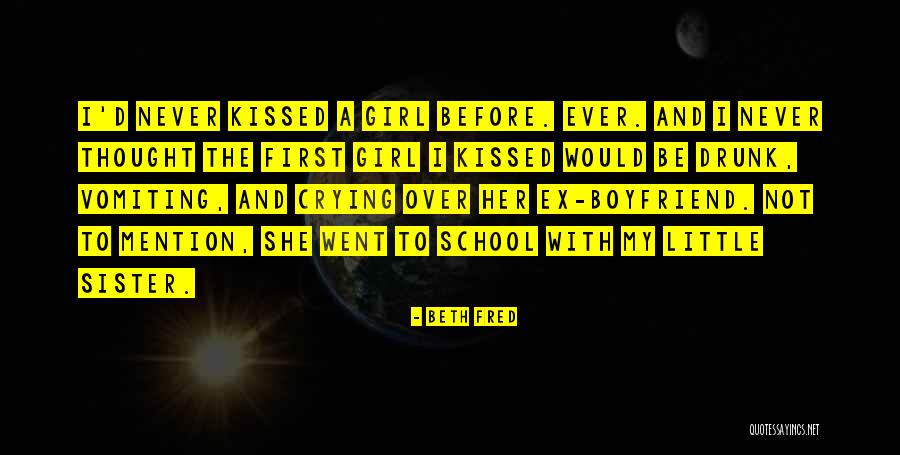 Her Ex Boyfriend Quotes By Beth Fred Her Ex Boyfriend Quotes By Beth Fred