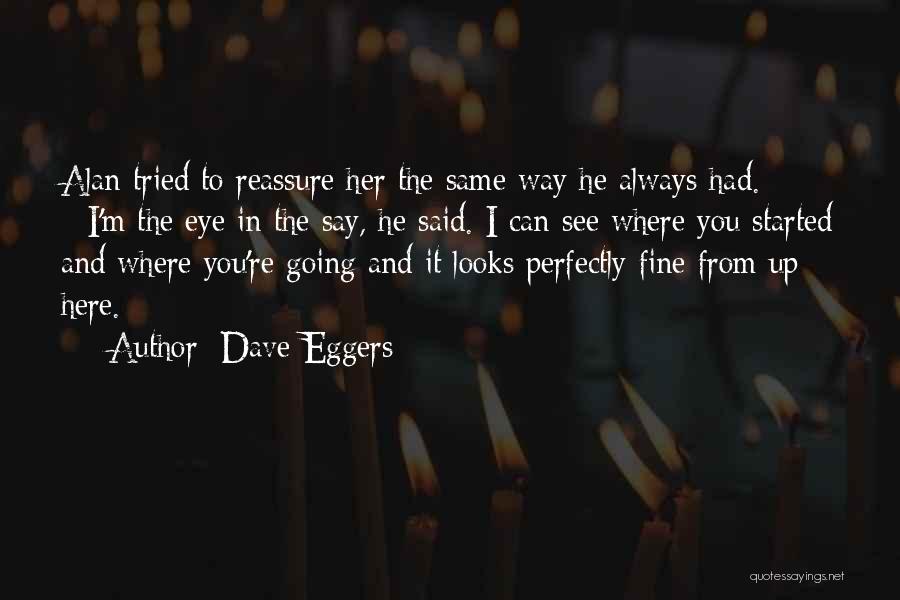 Her Eye Quotes By Dave Eggers